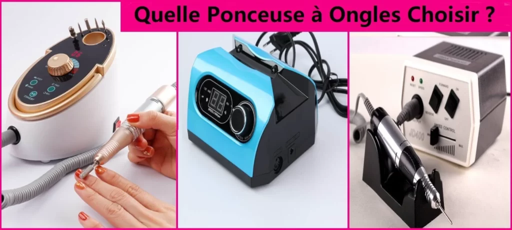 Quelle ponceuse à ongles choisir